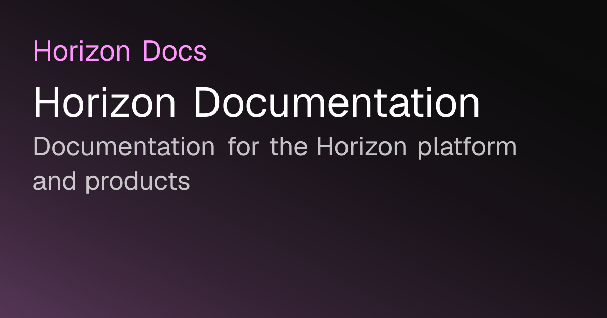 Horizon Documentation | Horizon Docs